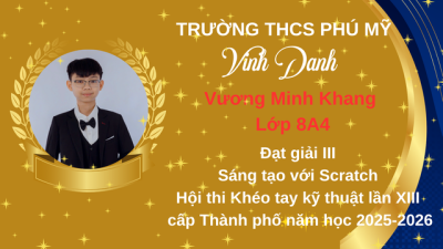 Vinh danh Học sinh đạt giải Khéo tay kỹ thuật cấp Thành Phố năm học 2025-2026